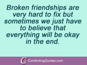 Broken friendships are very hard to fix but sometimes we just have to ...