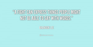 fight can express things people might not be able to say with words ...