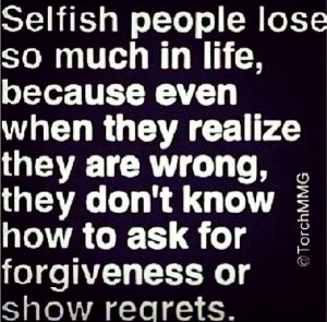 Selfish people.
