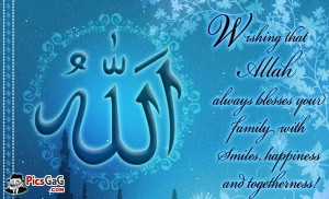 ... Muslim Quote . Wishing that Allah always bless your family with smiles