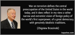 War on terrorism defines the central preoccupation of the United ...
