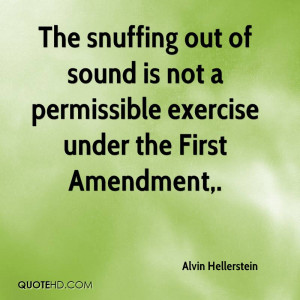 The snuffing out of sound is not a permissible exercise under the ...