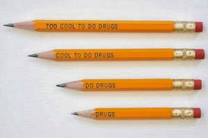 Anti Drug Quotes By Famous People These pencils were withdrawn