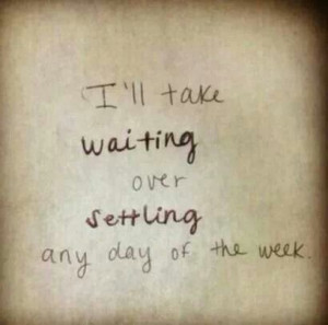 willing to wait for you