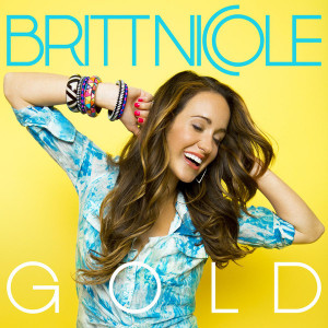 Britt Nicole Gold Single