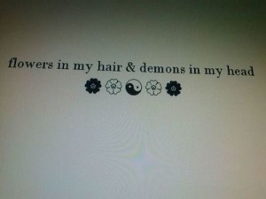 flowers in my hair & demons in my head