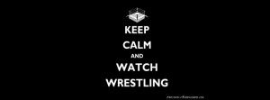 Related Pictures Keep Calm and Love Wrestling