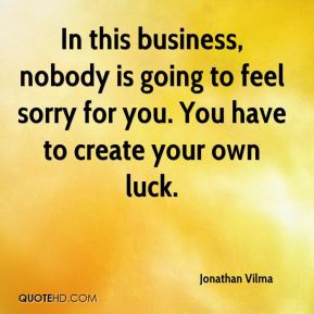 Jonathan Vilma - In this business, nobody is going to feel sorry for ...