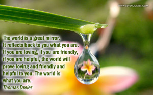 The world is a great mirror…