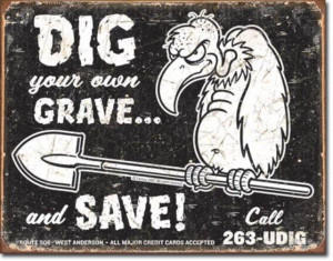 Dig Your Own Grave and Save Vulture With Shovel Man Cave Bar Pub Tin ...