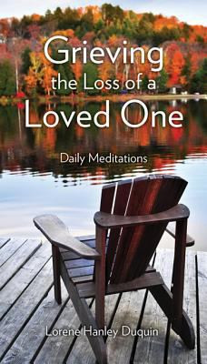 Grieving the Loss of a Loved One: Daily Meditations
