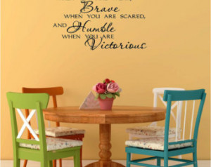 ... when you are weak brave when you are scared wall art wall sayings