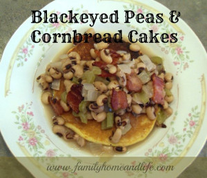Family Home and Life: Black Eyed Peas and Cornbread Cakes ☀CQ # ...