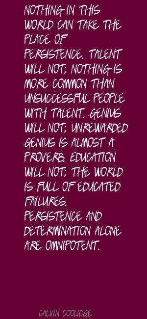 Calvin Coolidge Nothing in this world can take the Quote