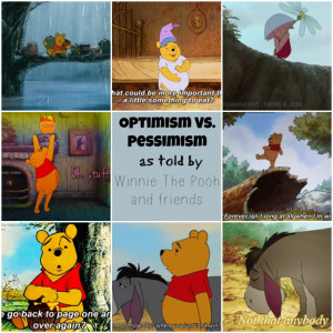 Optimism vs. Pessimism — According to Winnie the Pooh and Friends