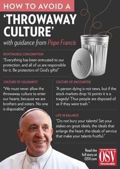Pope Francis' guide to avoiding a 'throwaway culture'