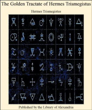 The Golden Tractate of Hermes Trismegistus by Hermes Trismegistus. $4 ...