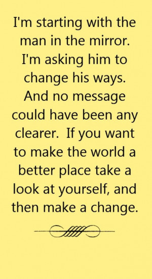 Michael Jackson - Man in the Mirror - song lyrics, song quotes, songs ...