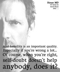 ... anybody does it house m d gregory house quotes hous md house rules