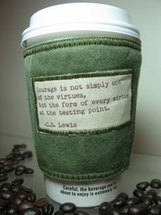 ... coffee cup cozy courage quote by c s lewis $ 8 50 via etsy more quotes