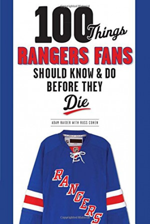 100 Things Rangers Fans Should Know & Do Before They Die (100 Things ...