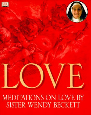 ... “Love: Meditations on Love by Sister Wendy” as Want to Read