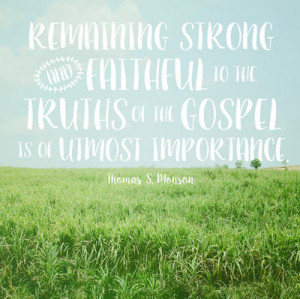 ... , President Monson: 15 quotes from the LDS prophet | Deseret News