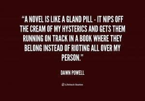 quote-Dawn-Powell-a-novel-is-like-a-gland-pill-208441.png