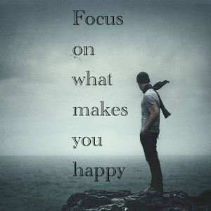 focus-on-what-makes-you-happy-happiness-quote.png