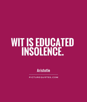 Intelligence Quotes Wit Quotes Aristotle Quotes