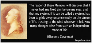 ... arise from such an independent mode of life! - Giacomo Casanova