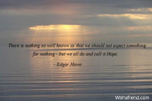 There is nothing so well known as that we should not expect something ...