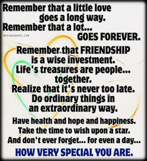 Remember that a little love goes a long way. Remember that a lot..goes ...