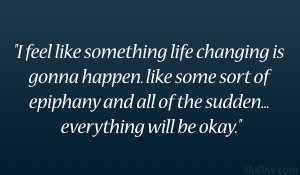 New Quotes About Life Changes. QuotesGram