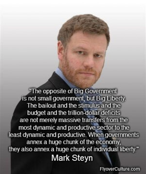Mark Steyn: The opposite of Big Government is Big Liberty.