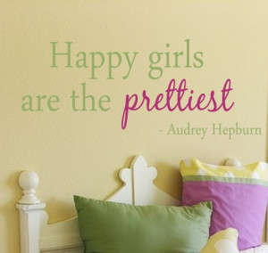Happy Girls Are The Prettiest Quote Vinyl Wall Decal - Children/Teen ...