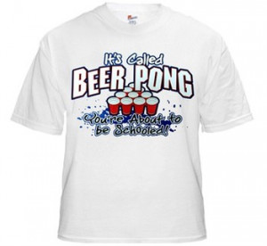 Beer Pong T Shirt