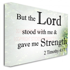 framed canvas print but the lord stood with me and gave me strength ...