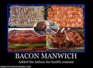 funny demotivational posters, bacon wrapped media (3)