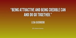 Being attractive and being credible can and do go together.”