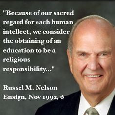 ... Russell M. Nelson, LDS, homeschool, homeschooling, unschool