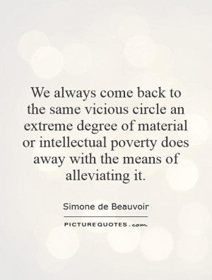 We always come back to the same vicious circle an extreme degree of ...
