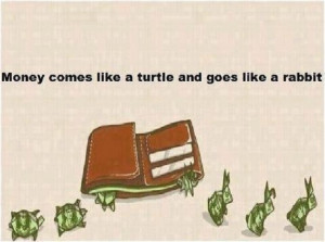 Money Comes And Goes Quotes Quotesgram Money Comes And Goes Quotes Quotesgram