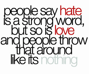 Hate and Love Quotes