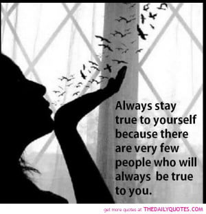 stay-true-quote-pics-life-great-sayings-pictures-quotes-pic-images.jpg