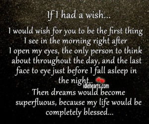 Wish… I Would Be The First One I see When I Open My Eyes