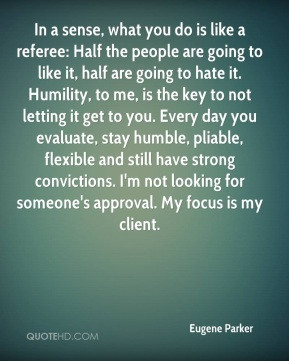 Eugene Parker - In a sense, what you do is like a referee: Half the ...