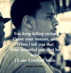 cole.. Crooked smile =) I'm so in love with this song. Hes singing ...
