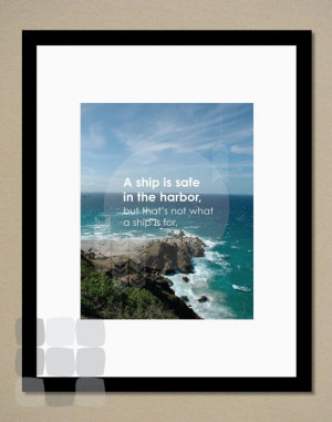 ship is safe... Warren Miller Quote 8x10 by caliblupaper