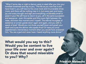 ... Recurrence (ER). .. Nietzsche explains the phenomenon well, so I quote